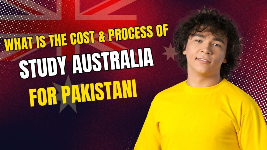 Study in Australia for Pakistani students – cost, admission process, and visa guide