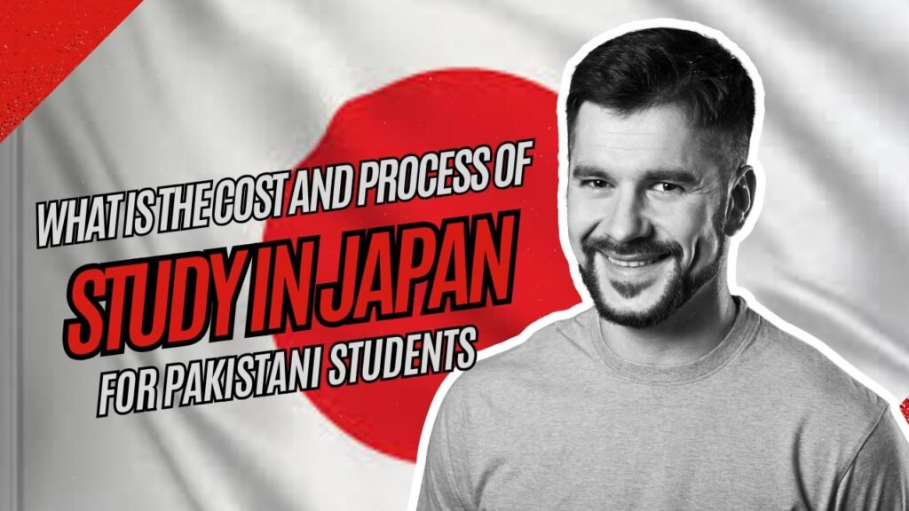 A smiling man with Japan’s flag in the background and text saying “What is the cost and process of study in Japan for Pakistani students.