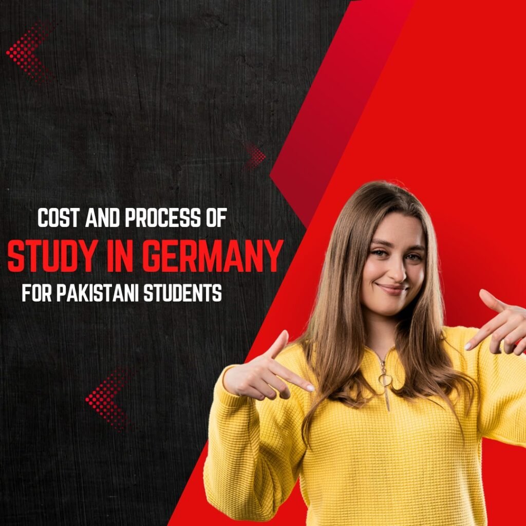 Cost and Process of Studying in Germany for Pakistani Students