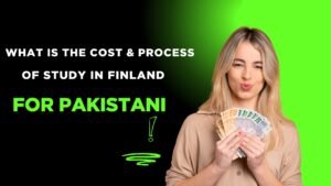 Pakistani student holding euro notes with text “What is the cost & process of study in Finland for Pakistani
