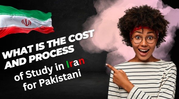 A young woman pointing towards a banner with the Iranian flag and text about the cost and process of studying in Iran for Pakistani students.