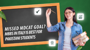 Missed MDCAT Goal? MBBS in Italy is Best for Pakistani Students