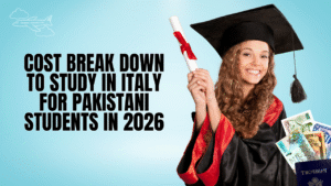 Cost Break Down to Study in Italy for Pakistani Students in 2026