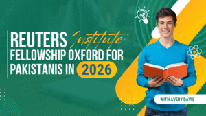 Reuters Institute Fellowship Oxford for Pakistanis in 2026