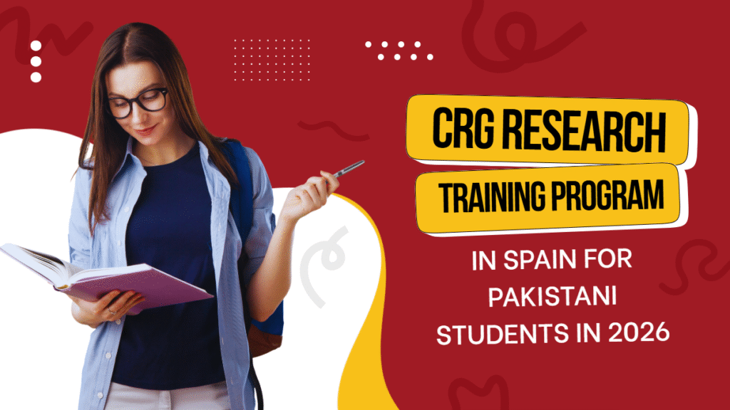 CRG Research Training Program in Spain for Pakistani Students in 2026