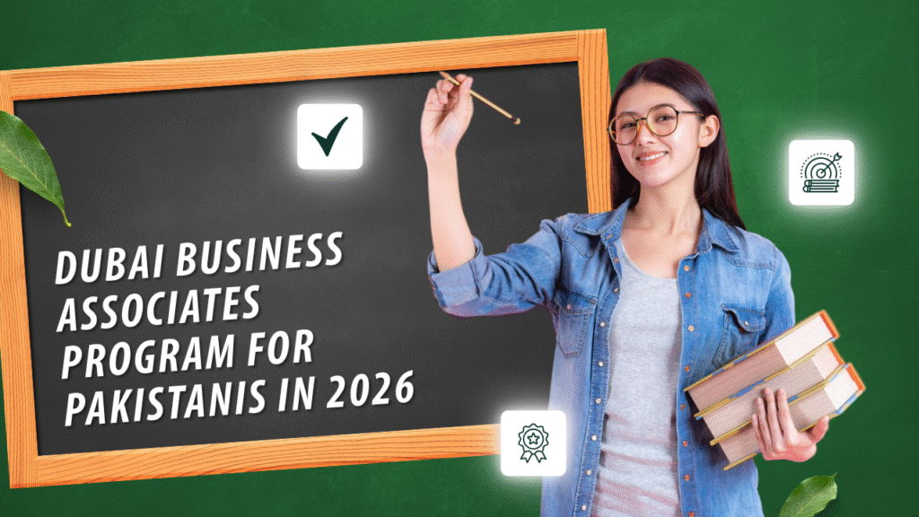 Dubai Business Associates Program for Pakistanis in 2026