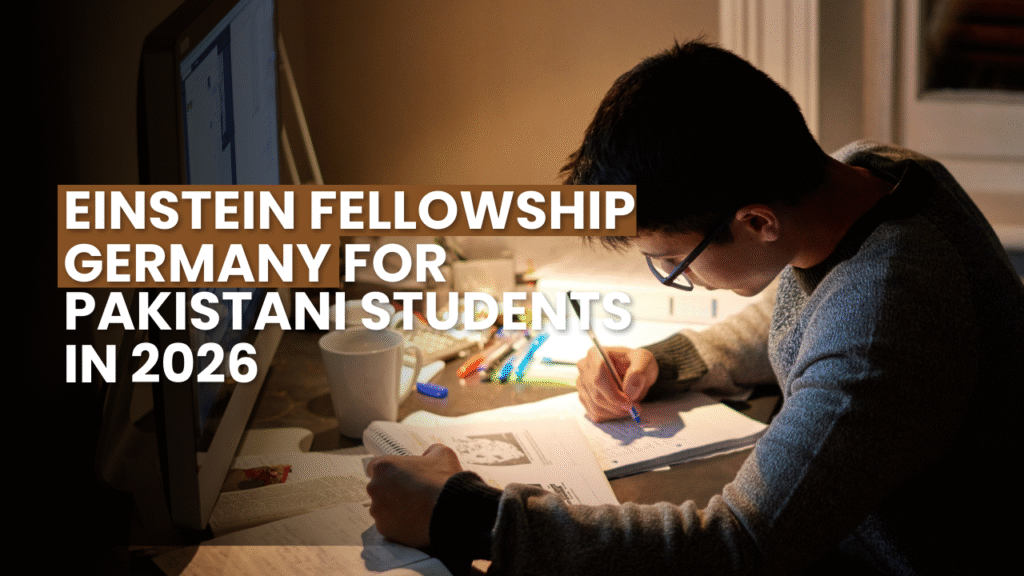 Einstein Fellowship Germany for Pakistani Students in 2026