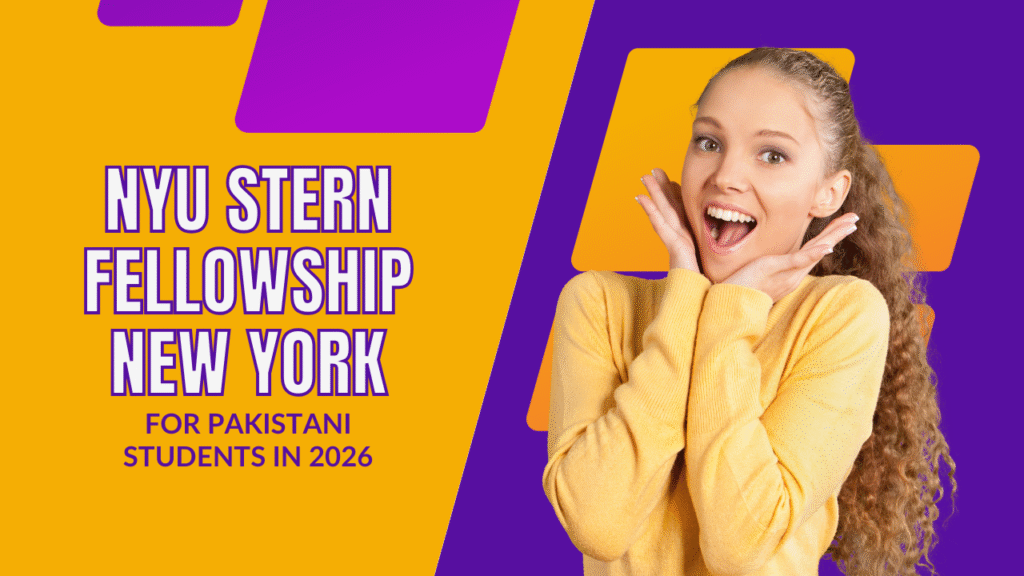NYU Stern Fellowship New York for Pakistani Students in 2026